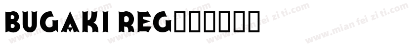 Bugaki Reg字体转换
